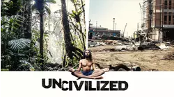 Uncivilized
