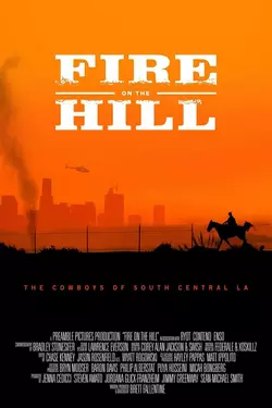 Fire on the Hill: The Cowboys of South Central LA