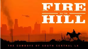 Fire on the Hill: The Cowboys of South Central LA