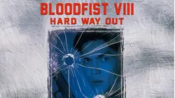 Bloodfist VIII: Hard Way Out [Broadcast Edit]