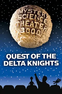 MST3K: Quest Of The Delta Knights