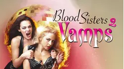 Vamps 2: Bloodsisters