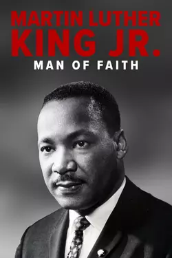 Martin Luther King Jr: Man Of Faith