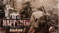 As It Happened: Saipan