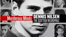 Murderous Minds: Dennis Nilsen