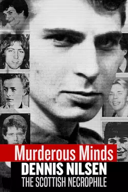 Murderous Minds: Dennis Nilsen