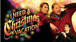 I Need a Christmas Vacation