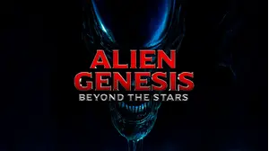 Alien Genesis: Beyond the Stars