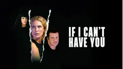 If I Can't Have You