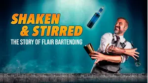Shaken and Stirred: The Story of Flair Bartending