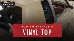 How To Salvage A Vinyl Top
