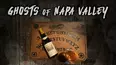 Ghosts of Napa Valley