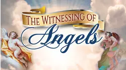 The Witnessing of Angels