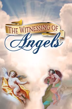 The Witnessing of Angels