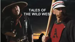 Tales of The Wild West