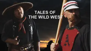 Tales of The Wild West