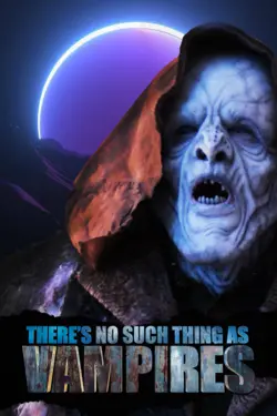 There's No Such Thing as Vampires