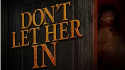 Don't Let Her In