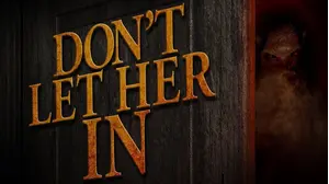 Don't Let Her In