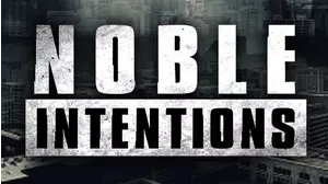 Noble Intentions