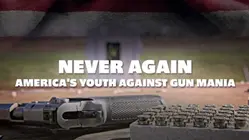 Never Again - America's Youth Against Gun Mania