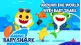 Around the World with Baby Shark