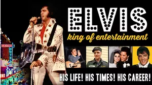 Elvis, King of Entertainment - His Life! His Times! His Career!