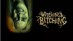 Witching and Bitching