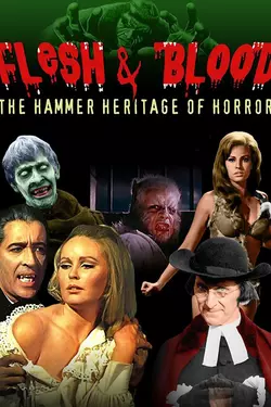 Flesh And Blood: The Hammer Heritage Of Horror