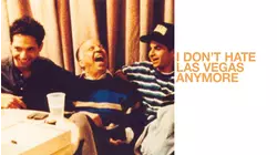 I Don't Hate Las Vegas Anymore