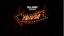 FailArmy Trivia