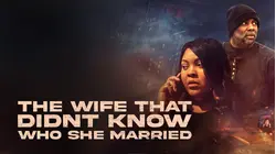 The Wife That Didn't Know She Married