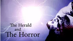 The Herald and the Horror