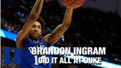 Brandon Ingram Did It All For Duke