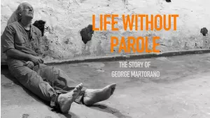 Life Without Parole: The Story of George Martorano