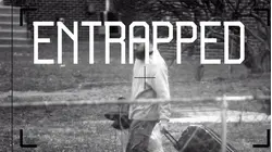 Entrapped