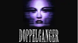 Doppelganger [Broadcast Edit]