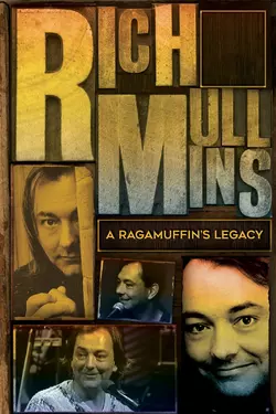 Rich Mullins: A Ragamuffin's Legacy