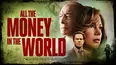 All The Money In The World