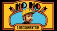 No No: A Dockumentary