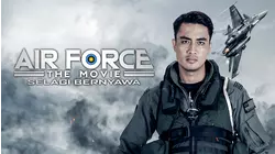 Air Force The Movie: Selagi Bernyawa