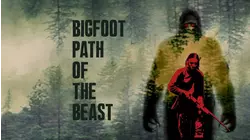 Bigfoot Path of the Beast