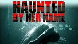 Haunted By Her Name