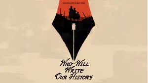 Who Will Write Our History