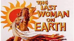 Last Woman on Earth