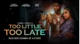 Too Little Too Late