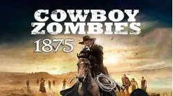 Cowboy Zombies, 1875