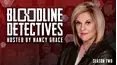 Bloodline Detectives hosted by Nancy Grace