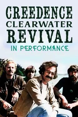 Creedence Clearwater Revival: In Performance