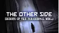 The Other Side: Secrets of the Paranormal World